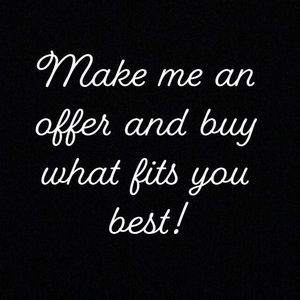 Make me an offer! Buy and follow!!